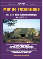 Atlantic Wall - The Keys to the Bunker Archeology - Volume 15